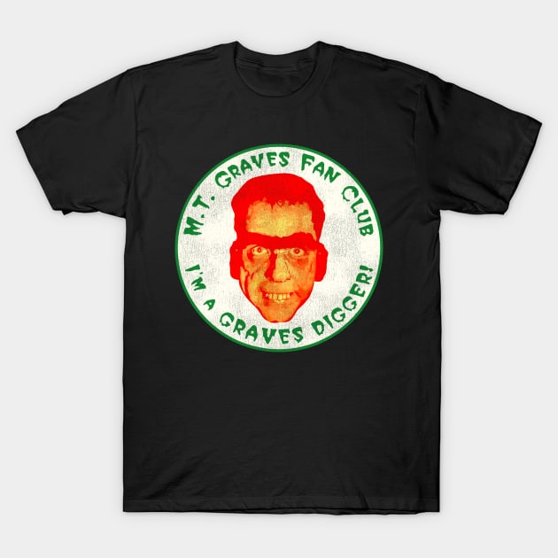 M.T. Graves Fan Club The Dungeon Gravedigger T-Shirt by darklordpug